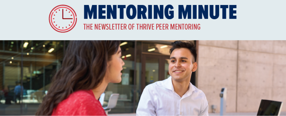 Mentoring Minute: The newsletter of Thrive Peer Mentoring, image of a male and female student talking at a table between Bear Down Building and Bartlett Academic Success Center with a laptop.